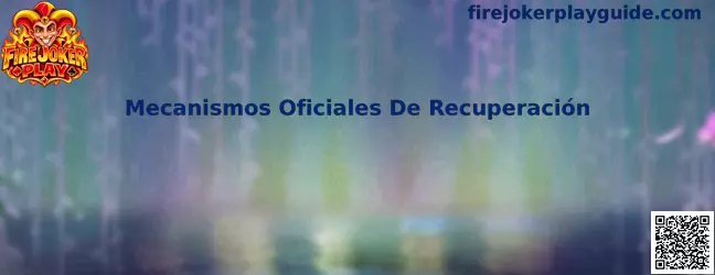 Mecanismos Oficiales De Recuperación Fire Joker Play