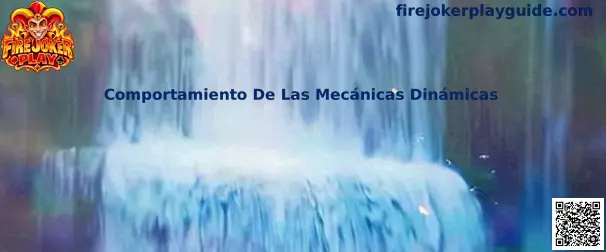 Ejemplo visual relacionado con el comportamiento de las mecánicas dinámicas de Fire Joker Play