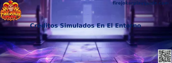 Créditos simulados en el entorno de Fire Joker Play para pruebas sin dinero real