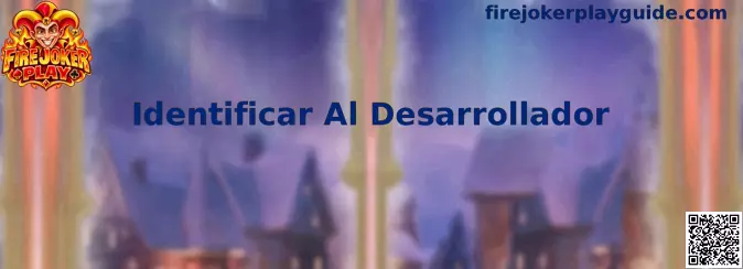 Guía para identificar al desarrollador de Fire Joker Play