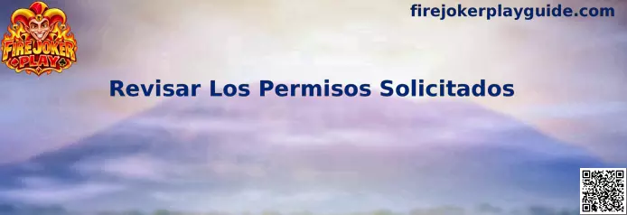 Guía para revisar permisos solicitados en aplicaciones de juego