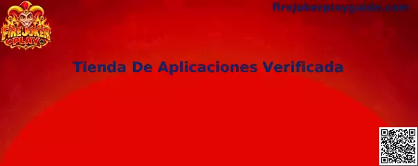Guía de Tienda De Aplicaciones Verificada para Fire Joker Play