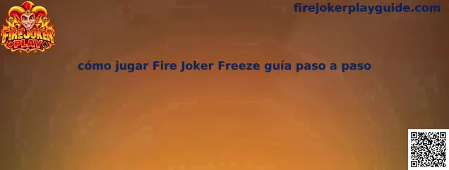Imagen ilustrativa de la guía paso a paso para conocer Fire Joker Freeze y sus funciones especiales