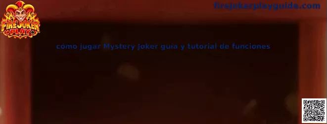 Explicación de cómo jugar Mystery Joker guía y tutorial de funciones