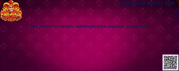Imagen de referencia para comprender estrategias de movimiento y evasión de proyectiles en Fire Joker Play arcade