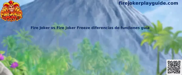 Imagen ilustrativa de la comparación entre Fire Joker y Fire Joker Freeze, sus comodines y funciones especiales