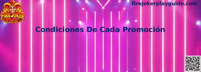 Condiciones De Cada Promoción de Fire Joker Play