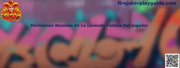 Guía de Fire Joker Play sobre decisiones basadas en la falacia del jugador