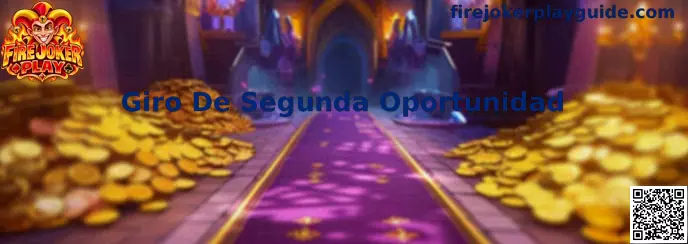 Guía visual del Giro De Segunda Oportunidad y Re-Spin de Fuego en Fire Joker Play
