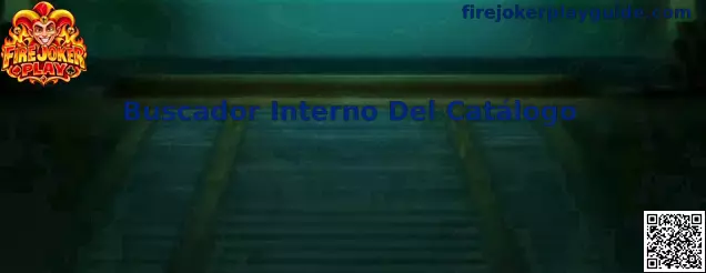 Ejemplo visual del buscador interno del catálogo para localizar Fire Joker