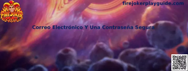 Correo Electrónico Y Una Contraseña Segura en Fire Joker Play
